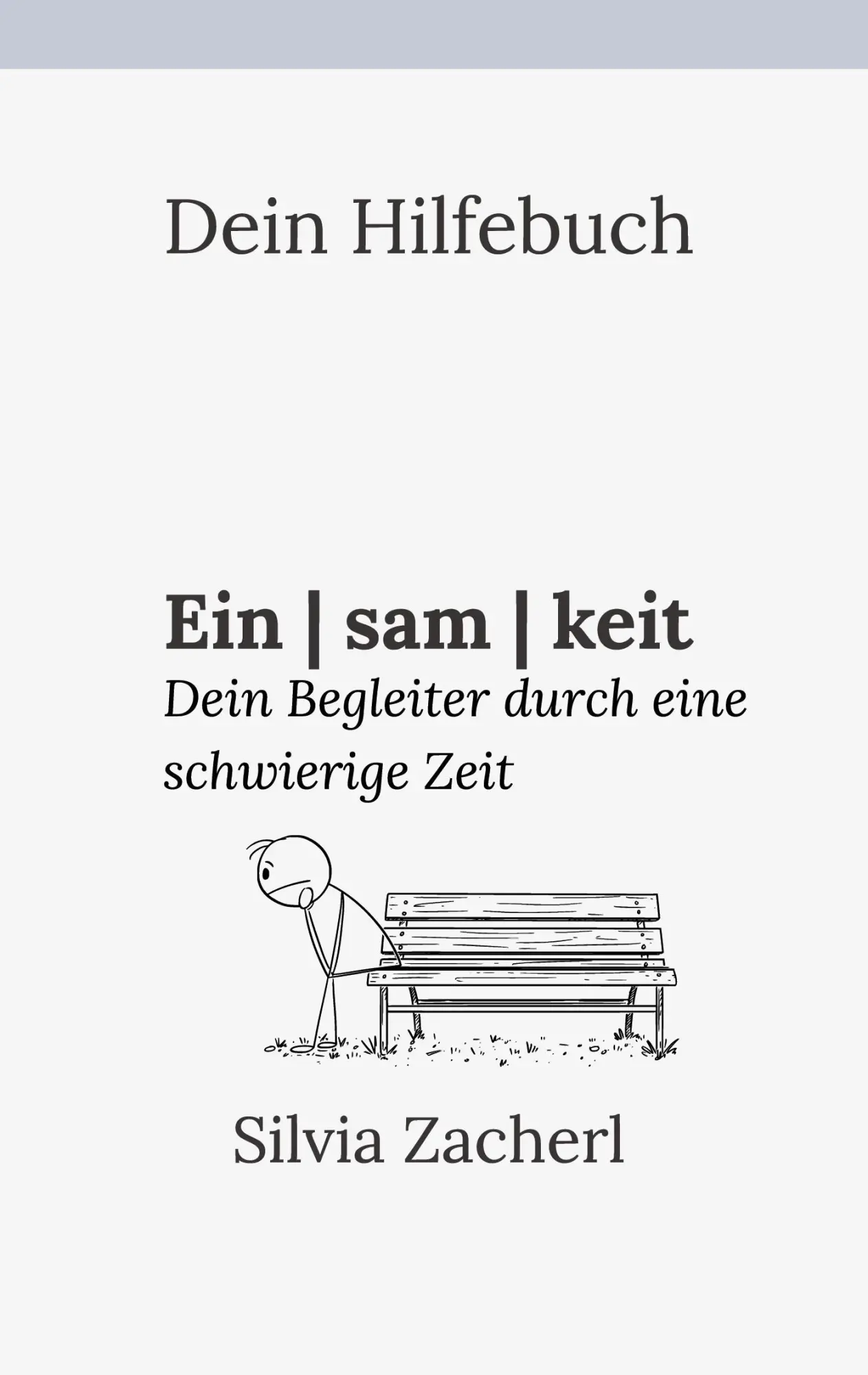 Cover: 9783819265136 | Dein Hilfebuch - Einsamkeit | Silvia Zacherl | Taschenbuch | 152 S.