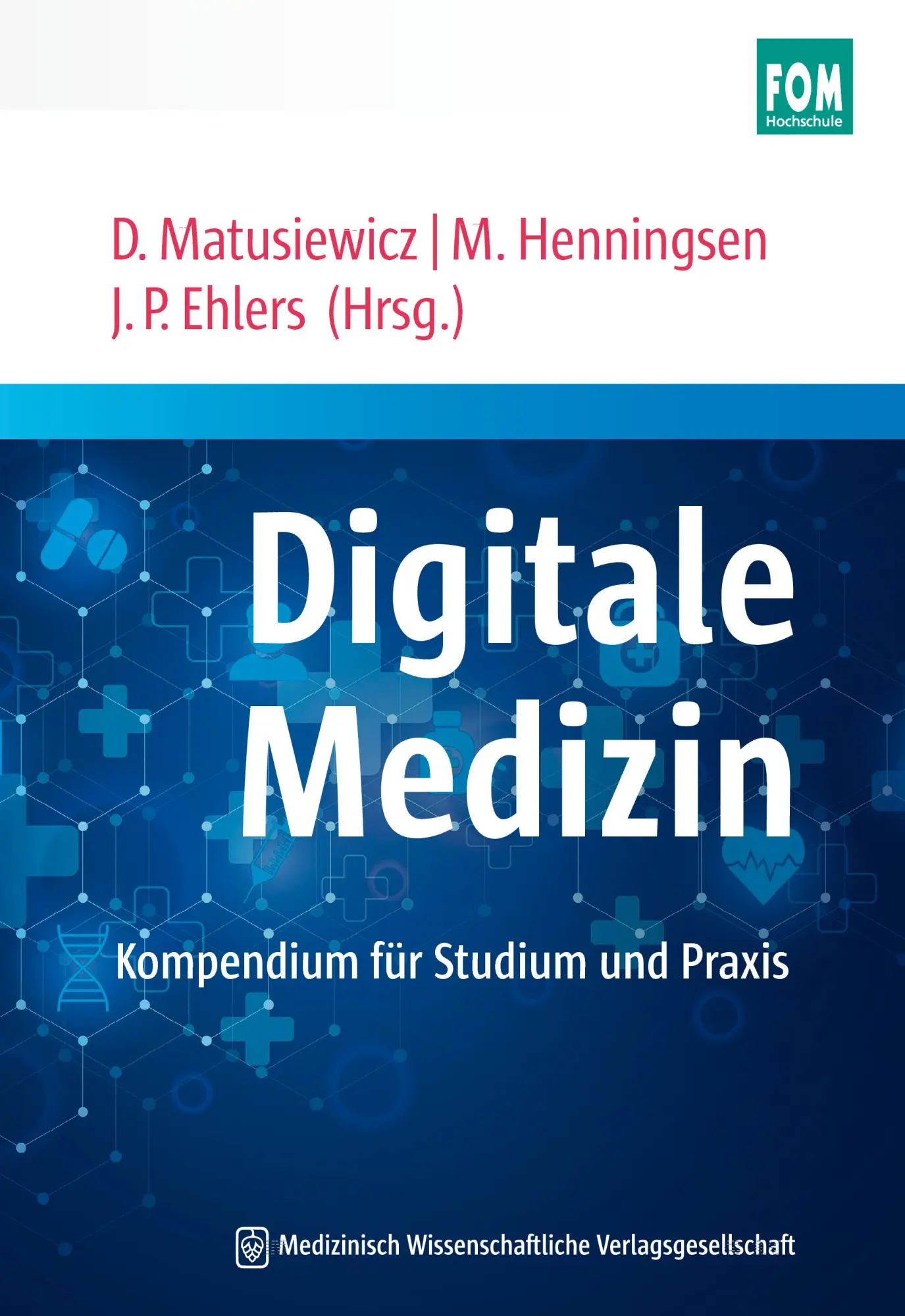 Cover: 9783954665136 | Digitale Medizin | David Matusiewicz (u. a.) | Taschenbuch | 251 S.