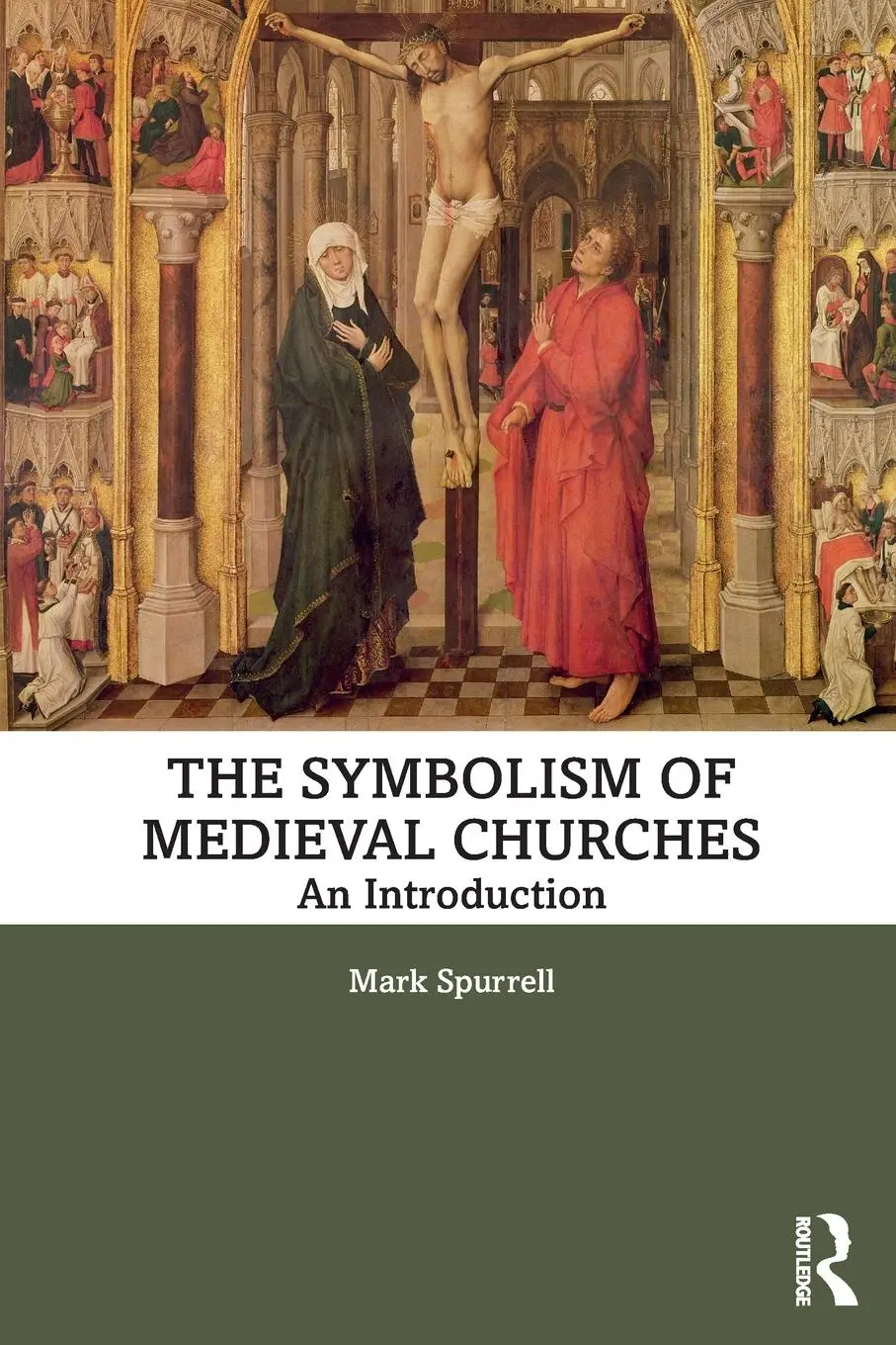 Cover: 9780367025236 | The Symbolism of Medieval Churches | An Introduction | Mark Spurrell