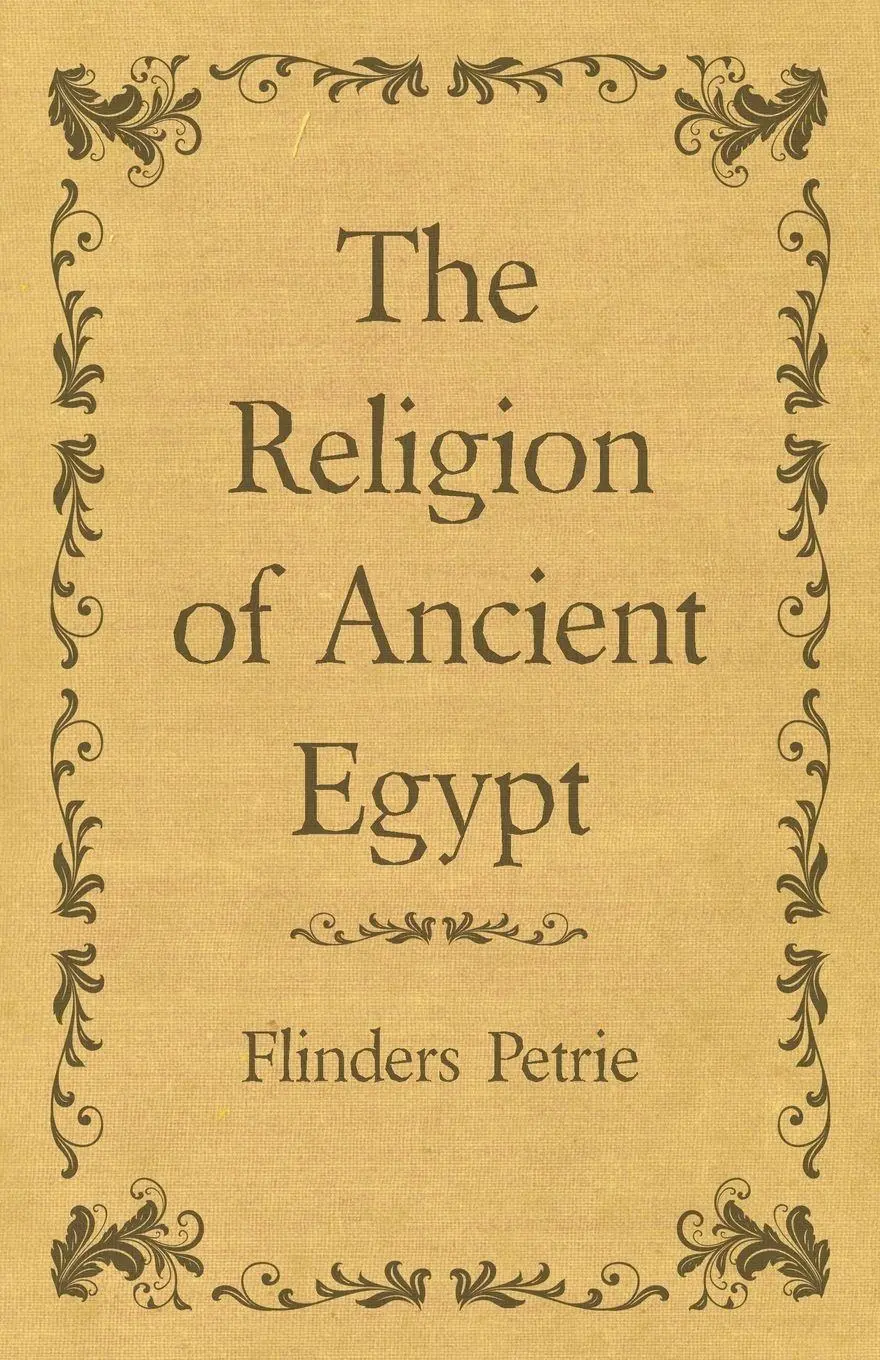 Cover: 9781473305236 | The Religion of Ancient Egypt | Flinders Petrie | Taschenbuch | 2013