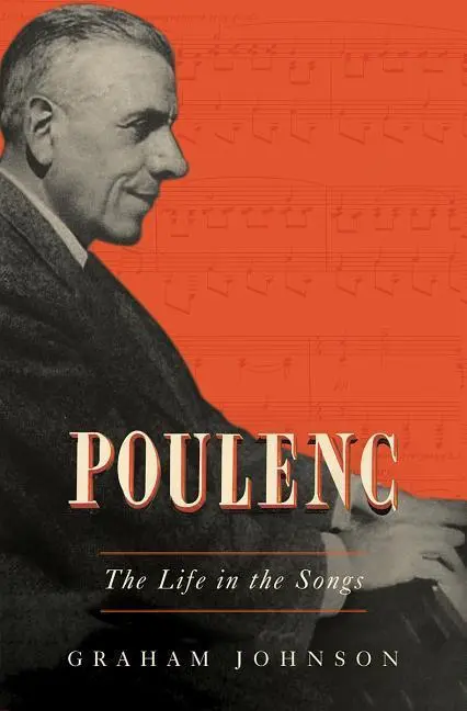 Cover: 9781631495236 | Poulenc | The Life in the Songs | Graham Johnson | Buch | Gebunden