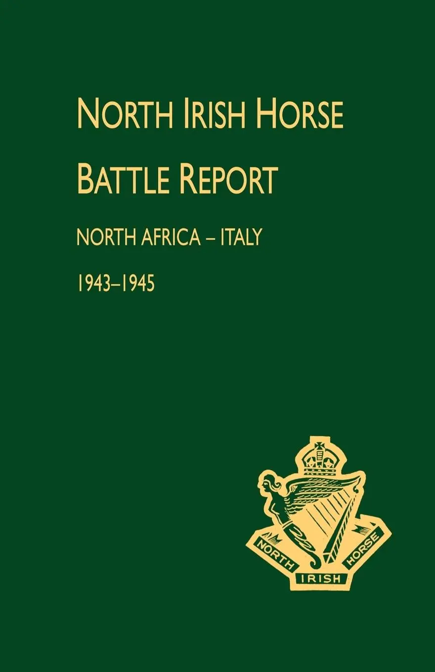 Cover: 9781843425236 | North Irish Horse Battle Report | North Africa-Italy 1943-1945 | Press
