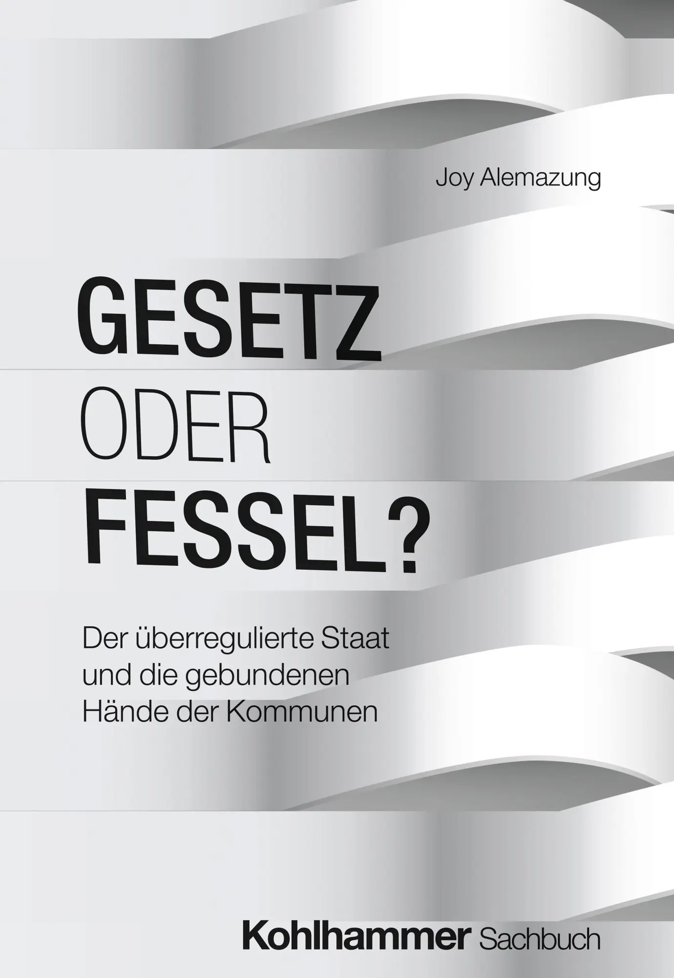 Cover: 9783170475236 | Gesetz oder Fessel? | Joy Alemazung | Taschenbuch | 303 S. | Deutsch