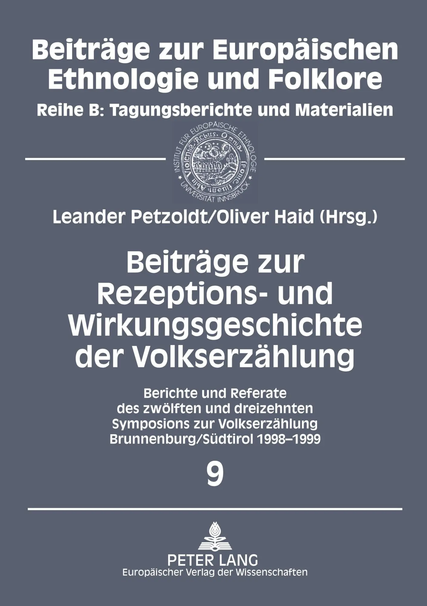 Beiträge zur Rezeptions- und Wirkungsgeschichte der Volkserzählung: Berichte und Referate des zwölften und dreizehnten Symposions zur Volkserzählung, ... zur europäischen Ethnologie und Folklore)