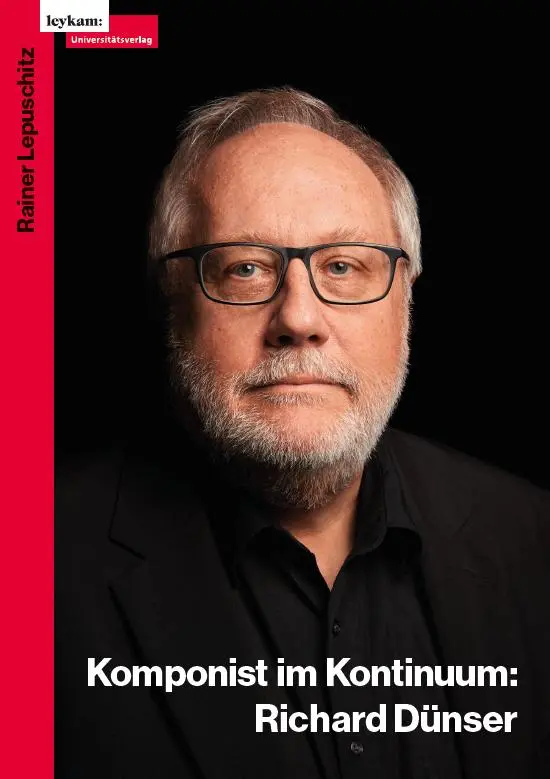Cover: 9783701105236 | Richard Dünser: Komponist im Kontinuum | Rainer Lepuschitz | Buch