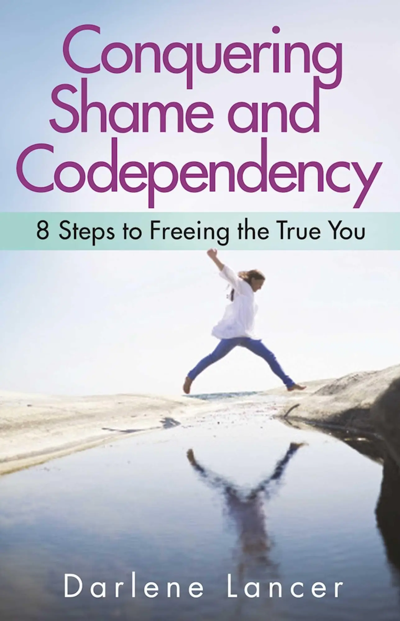 Cover: 9781616495336 | Conquering Shame and Codependency | 8 Steps to Freeing the True You