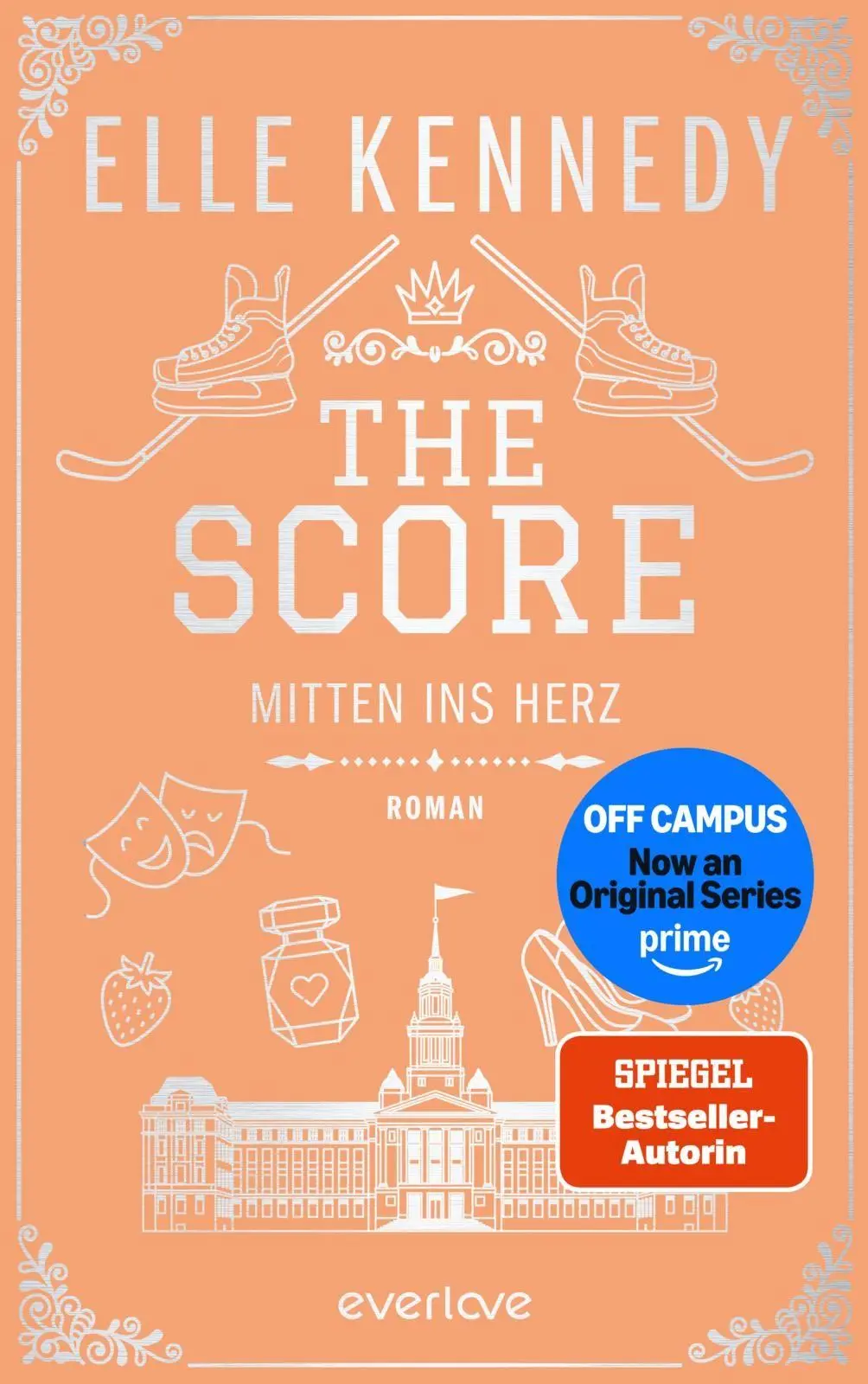 Cover: 9783492075336 | The Score - Mitten ins Herz | Elle Kennedy | Buch | Off-Campus | 2026
