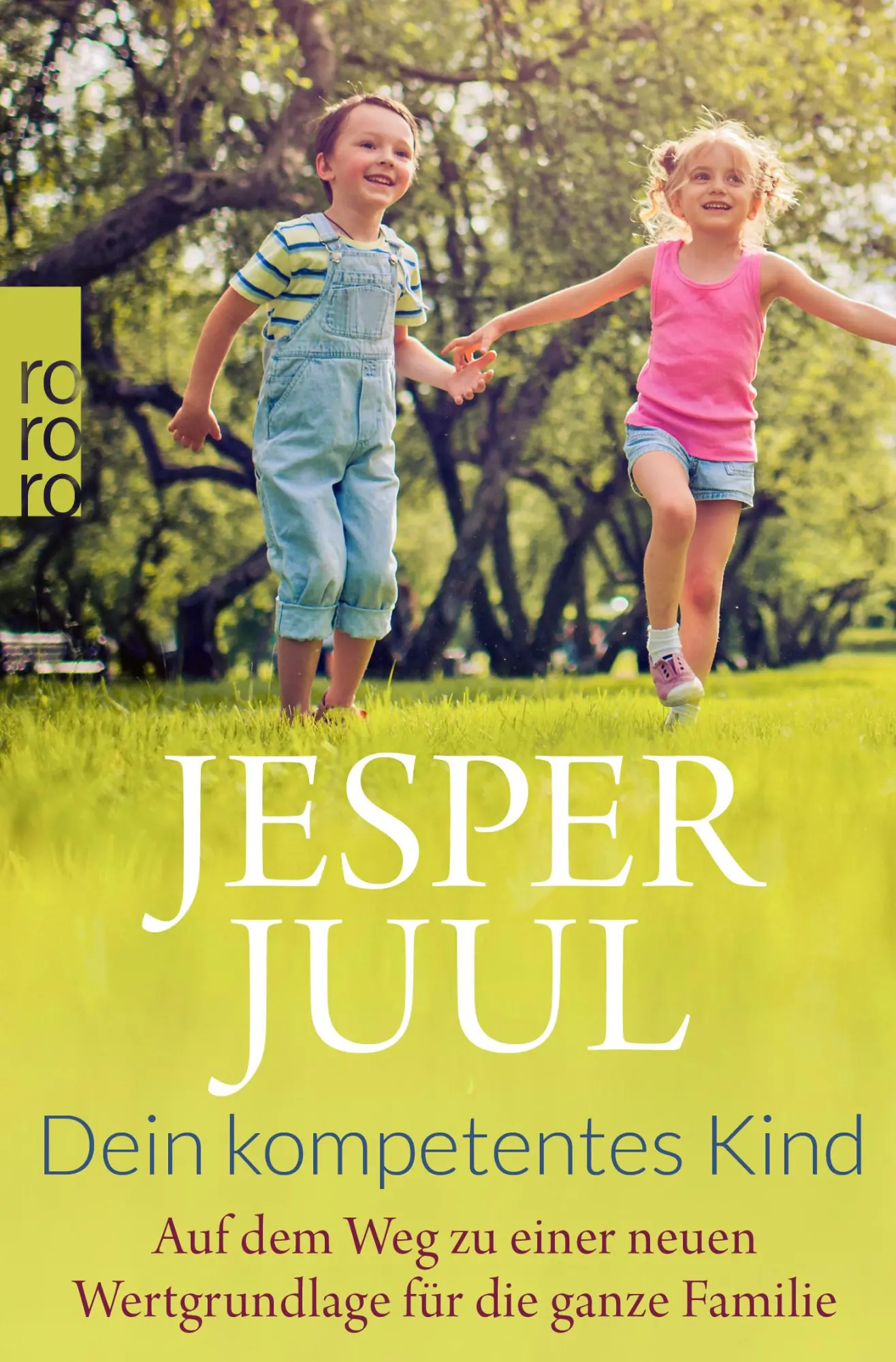 Cover: 9783499625336 | Dein kompetentes Kind | Jesper Juul | Taschenbuch | rororo Sachbuch