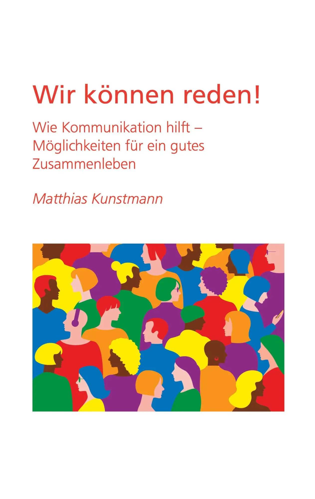 Cover: 9783695195336 | Wir können reden! | Matthias Kunstmann | Taschenbuch | 116 S. | 2025