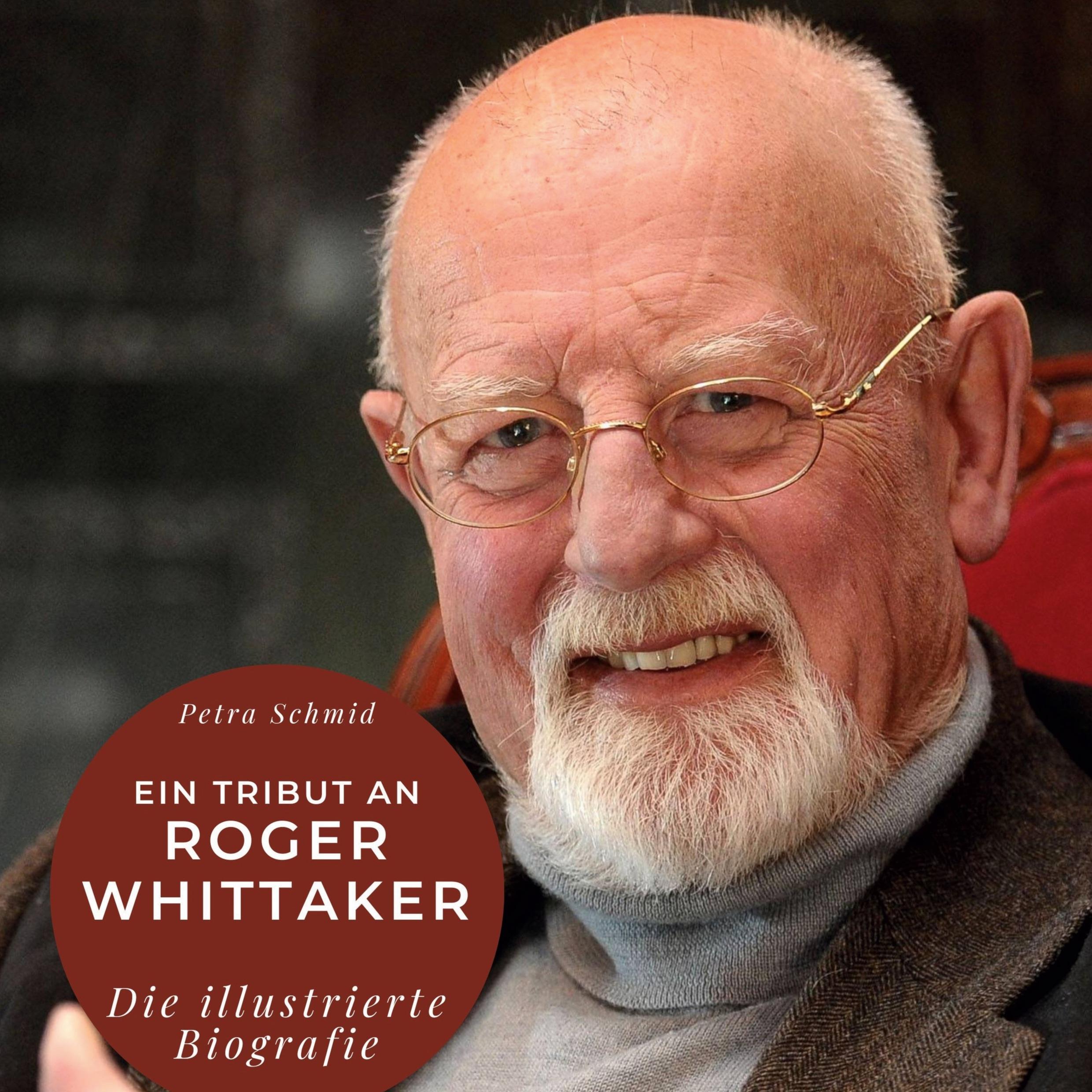 Cover: 9783750535336 | Ein Tribut an Roger Whittaker | Die illustrierte Biografie | Schmid