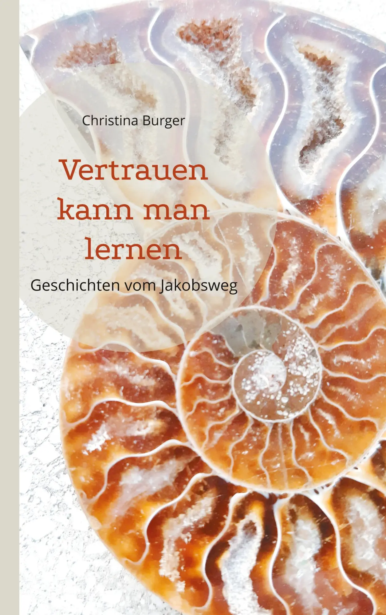 Cover: 9783756885336 | Vertrauen kann man lernen | Geschichten vom Jakobsweg | Burger | Buch