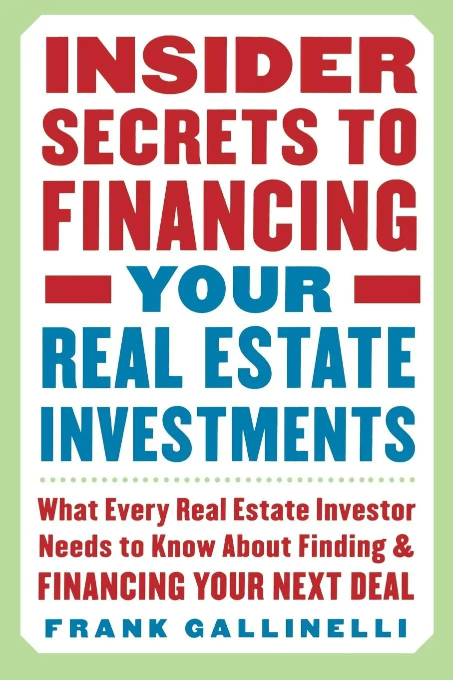 Cover: 9780071445436 | Insider Secrets to Financing Your Real Estate Investments | Gallinelli