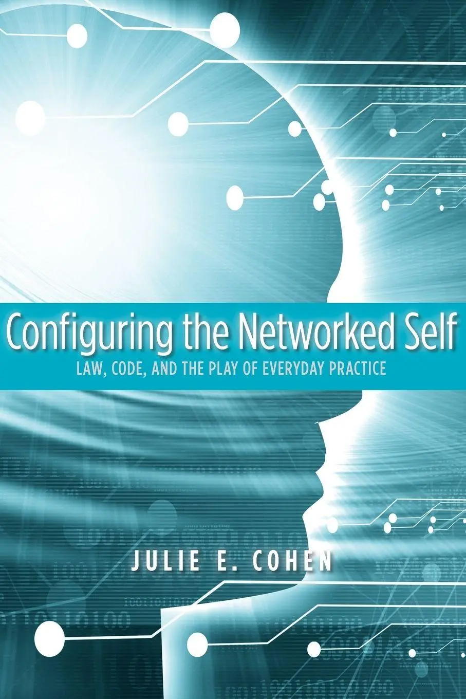 Cover: 9780300125436 | Configuring the Networked Self | Julie E. Cohen | Taschenbuch | 2012