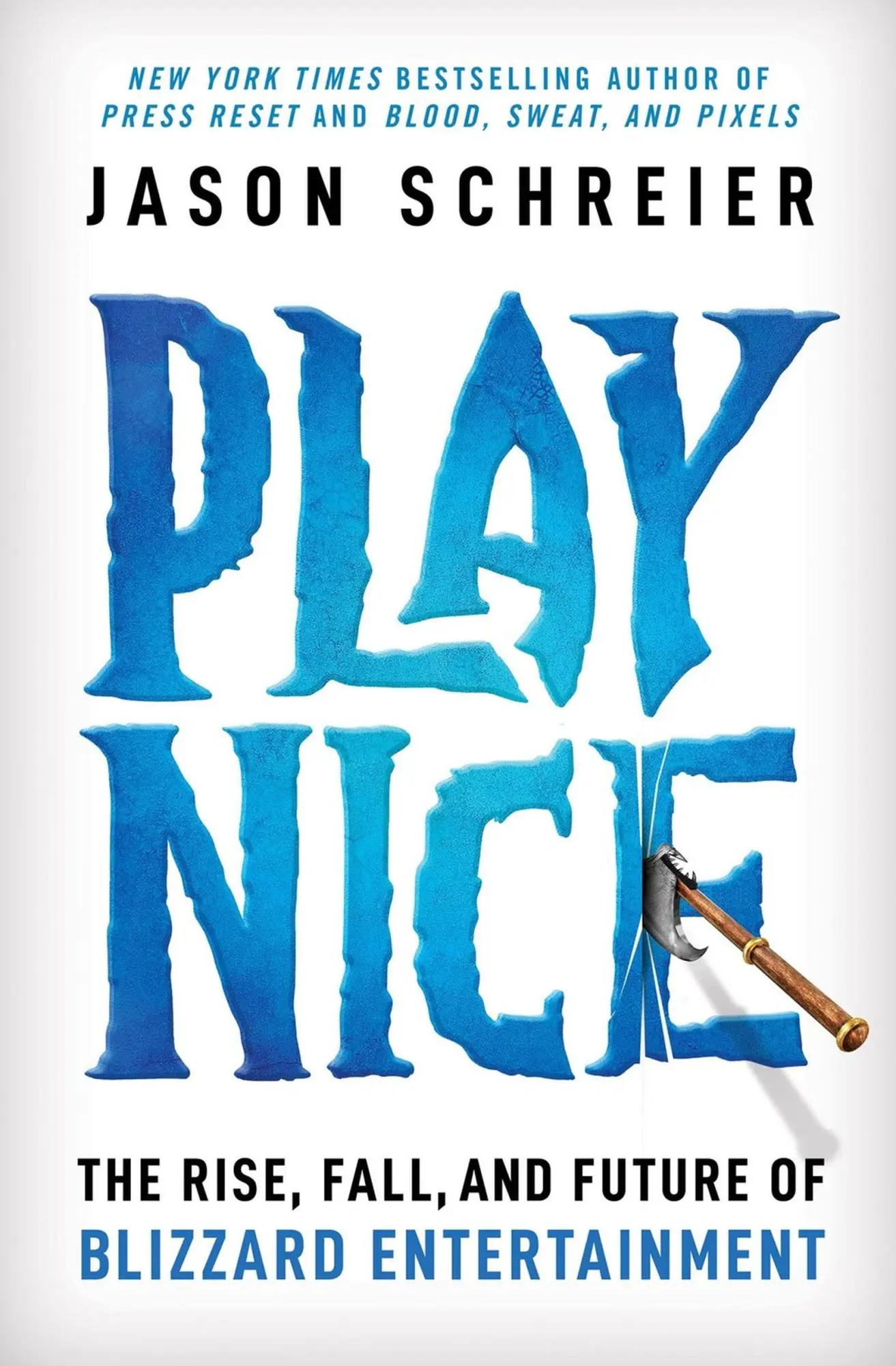 Cover: 9781538725436 | Play Nice | The Rise, Fall, and Future of Blizzard Entertainment