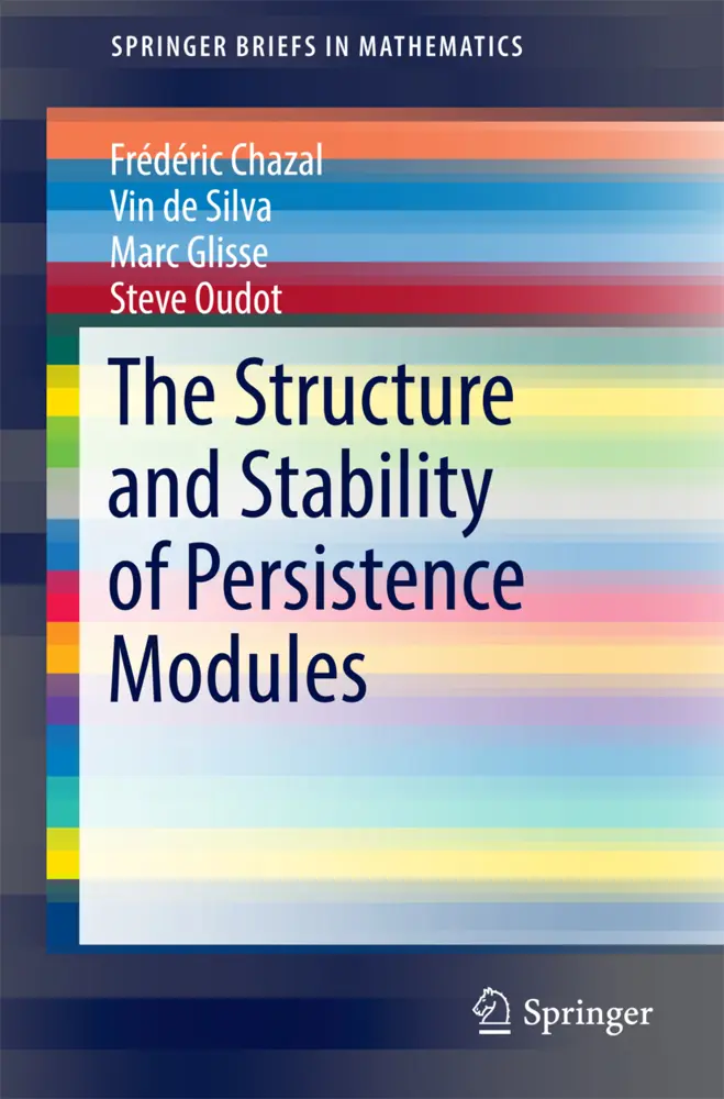 Cover: 9783319425436 | The Structure and Stability of Persistence Modules | Chazal (u. a.)
