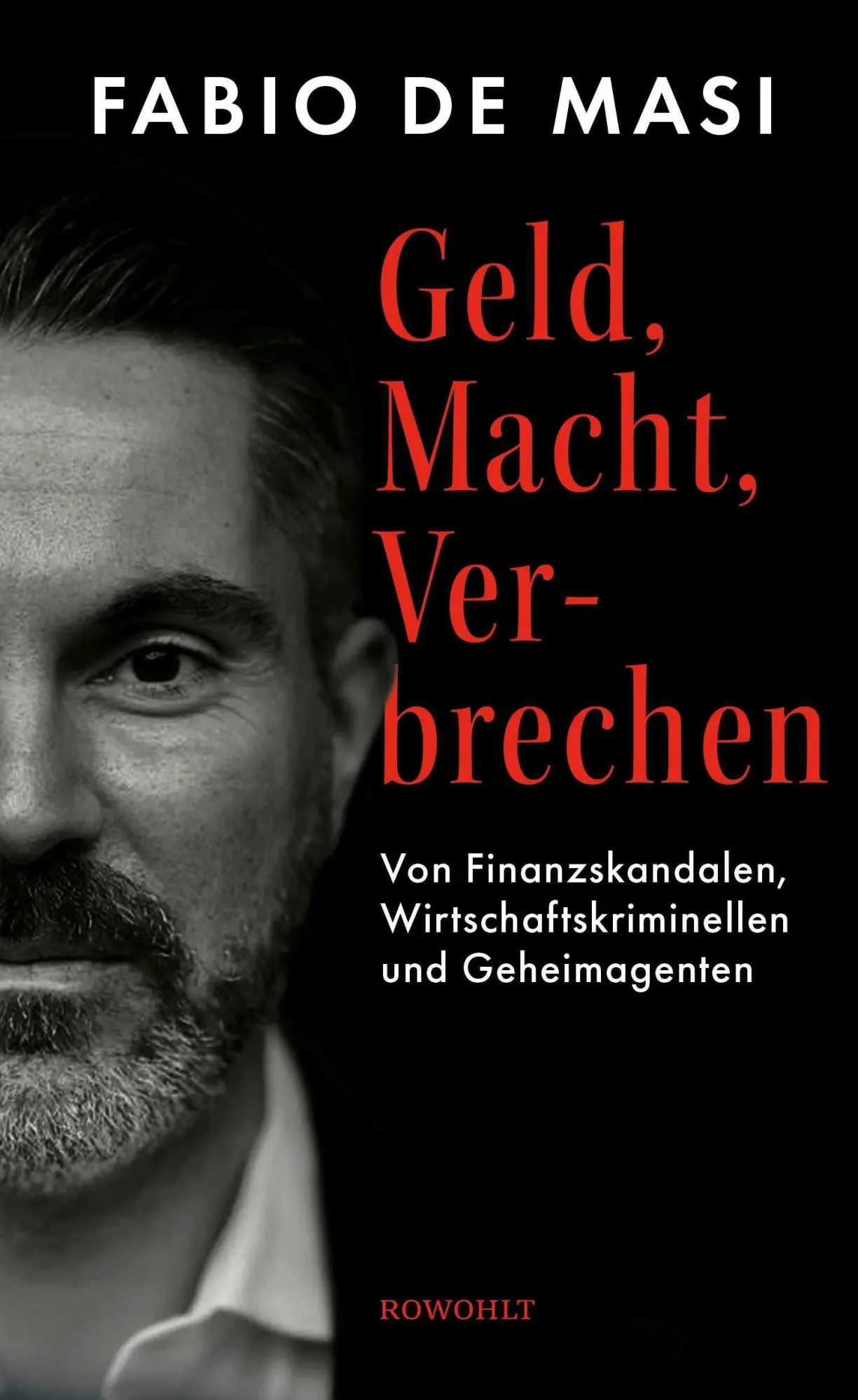 Cover: 9783498005436 | Geld, Macht, Verbrechen | Fabio de Masi | Buch | 336 S. | Deutsch
