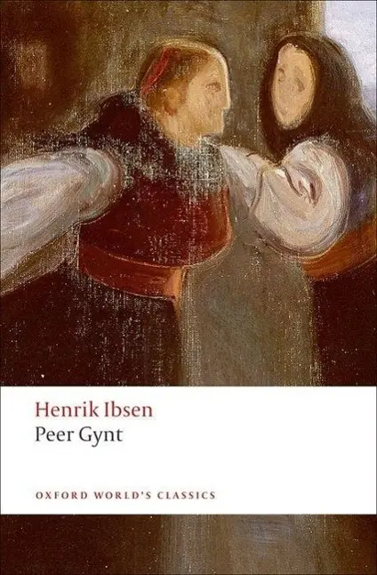 Cover: 9780199555536 | Peer Gynt | A Dramatic Poem | Henrik Ibsen (u. a.) | Taschenbuch