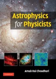 Cover: 9780521815536 | Astrophysics for Physicists | Arnab Rai Choudhuri | Buch | Gebunden