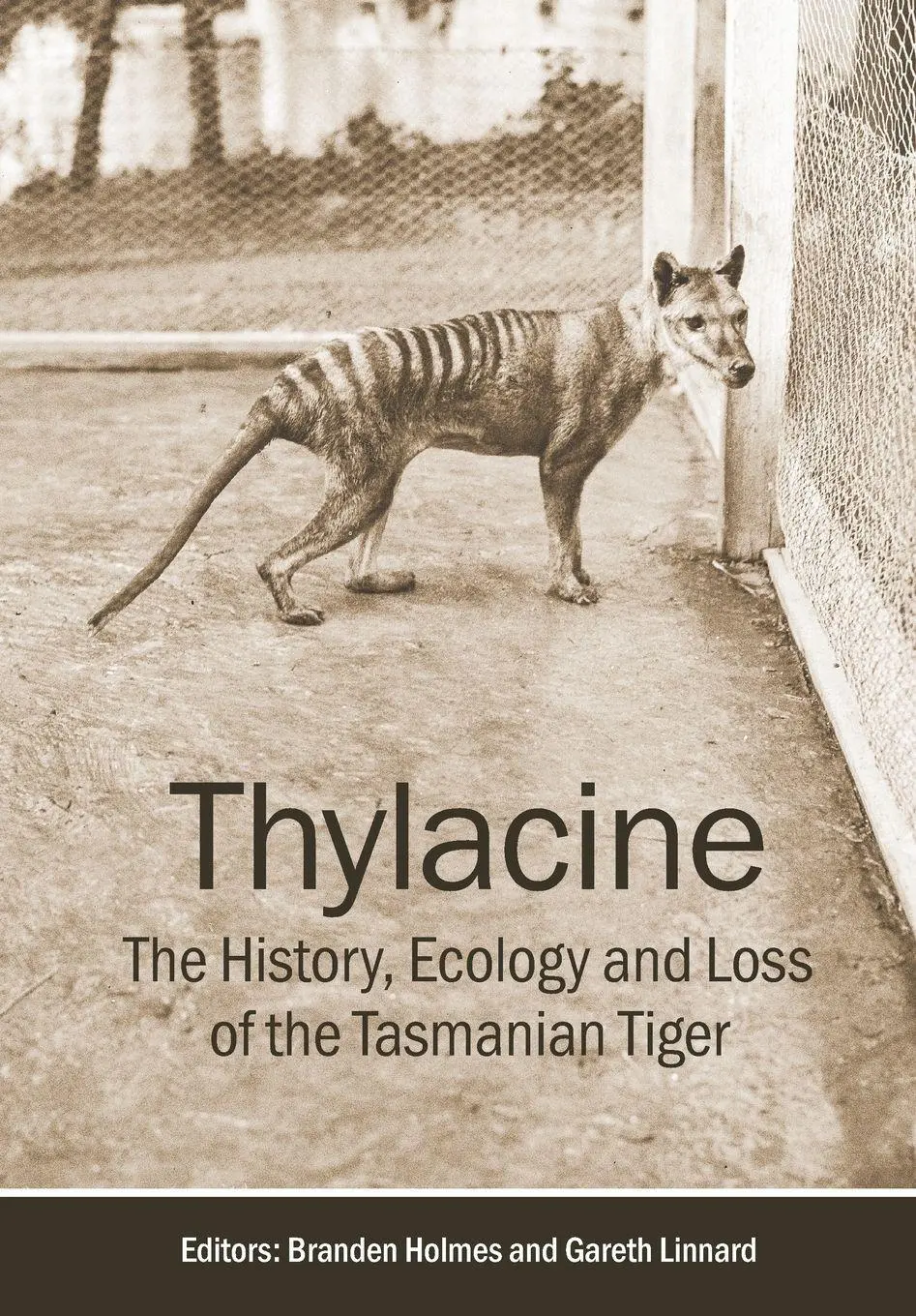 Cover: 9781486315536 | Thylacine | The History, Ecology and Loss of the Tasmanian Tiger