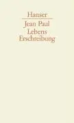Cover: 9783446205536 | Lebenserschreibung | Jean Paul | Buch | 496 S. | Deutsch | 2004