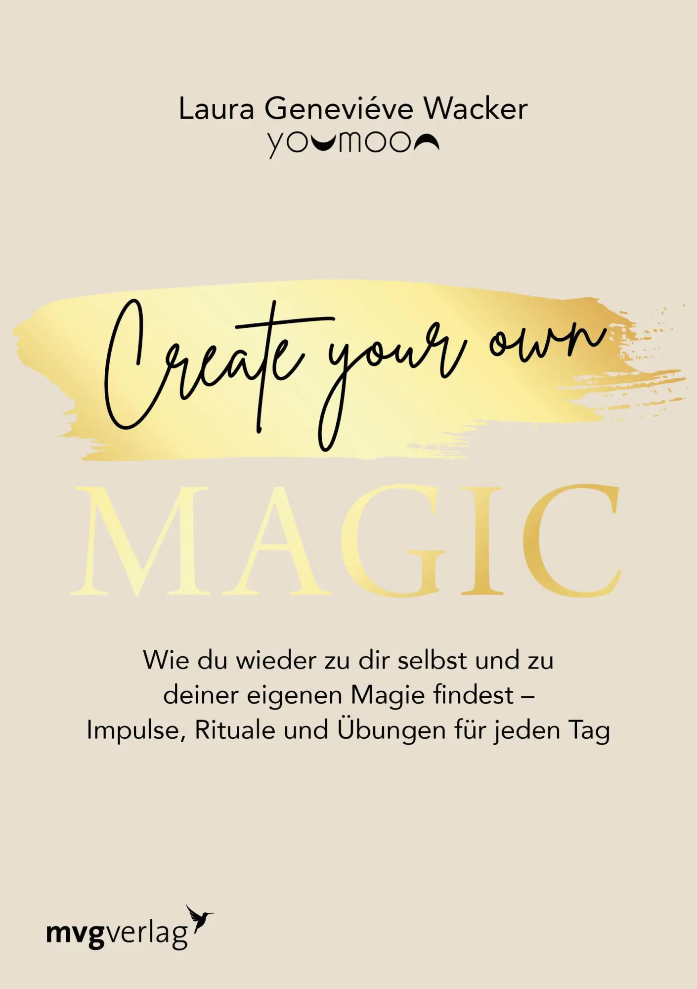 Cover: 9783747405536 | Create your own MAGIC | Laura Geneviéve Wacker | Taschenbuch | 208 S.