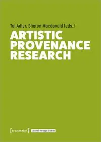 Cover: 9783837665536 | Artistic Provenance Research | Tal Adler (u. a.) | Taschenbuch | 2026