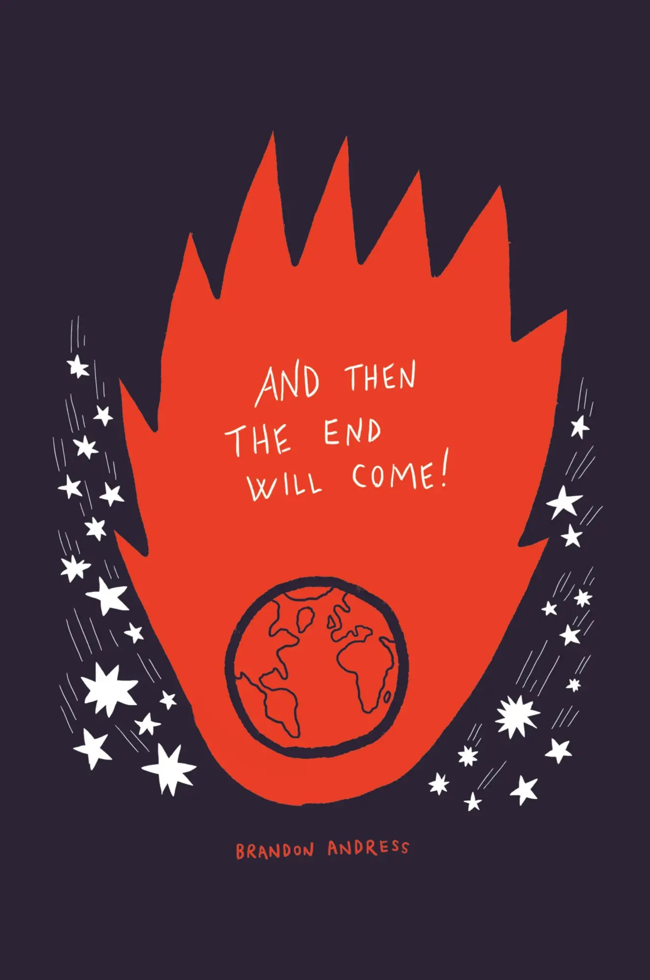 Cover: 9781481735636 | And Then the End Will Come! | Brandon Andress | Taschenbuch | Englisch