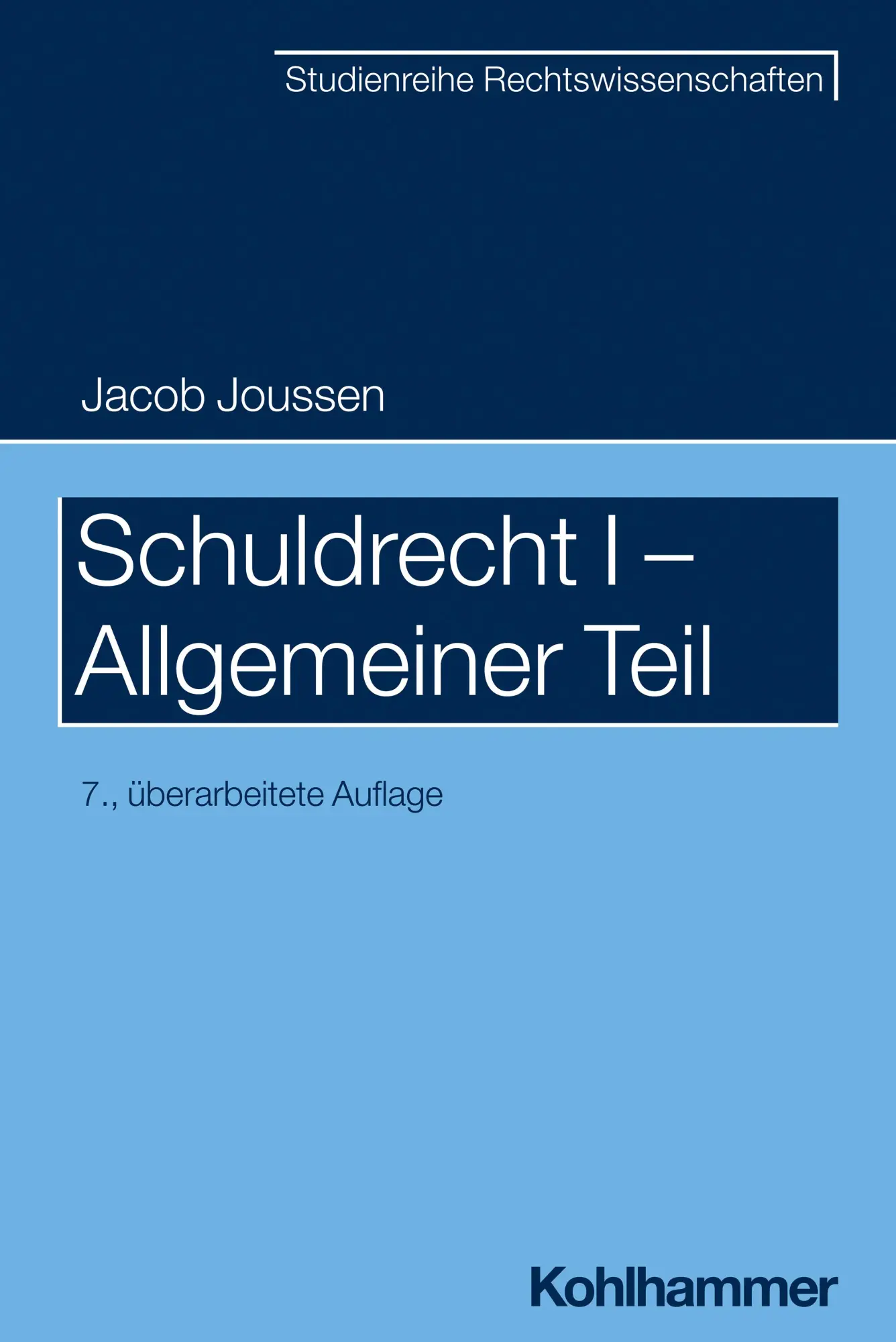 Cover: 9783170435636 | Schuldrecht I - Allgemeiner Teil | Jacob Joussen | Taschenbuch | XXII