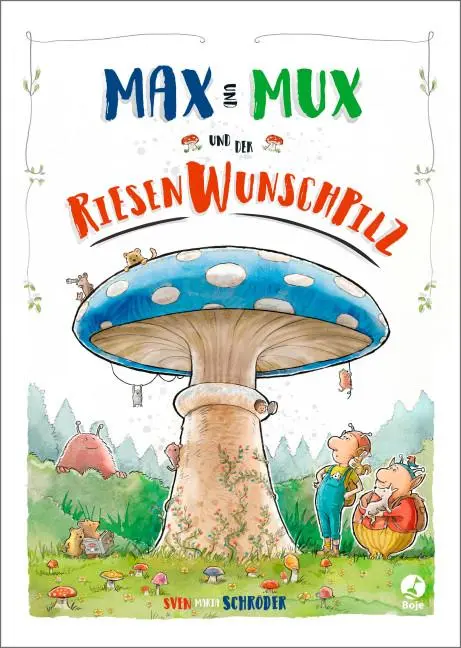 Cover: 9783414825636 | Max und Mux und der Riesenwunschpilz | Sven Schröder | Buch | 64 S.