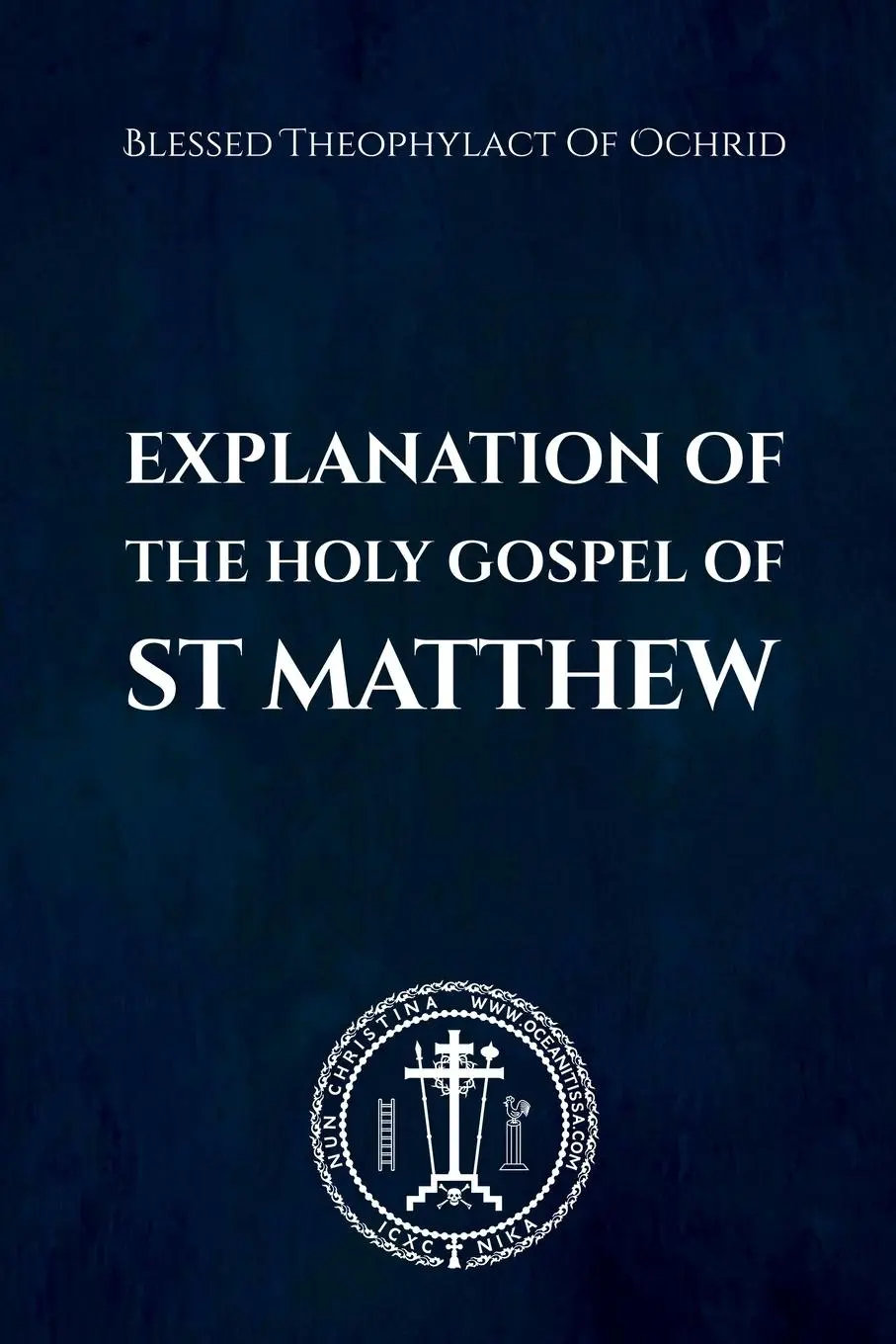 Cover: 9781326835736 | The Explanation of the Holy Gospel of Matthew | Ochrid (u. a.) | Buch