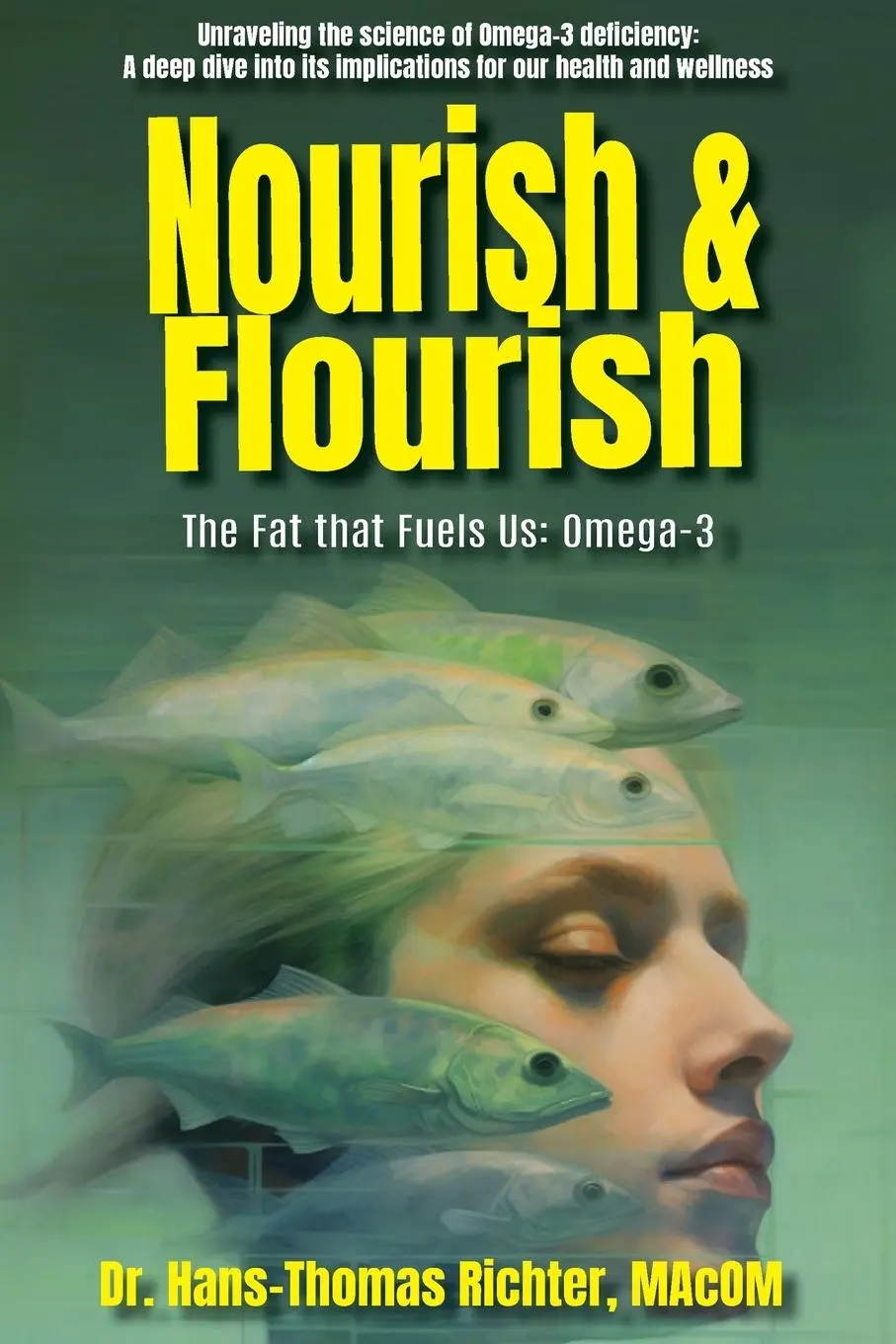 Cover: 9781952685736 | Nourish &amp; Flourish | The Fat that Fuels Us: Omega-3 | Richter | Buch