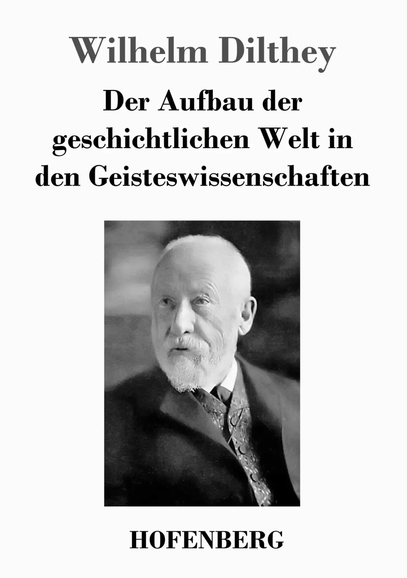 Cover: 9783843035736 | Der Aufbau der geschichtlichen Welt in den Geisteswissenschaften
