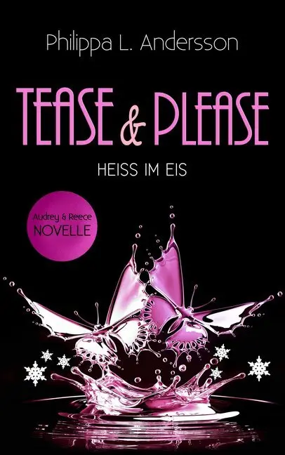 Cover: 9783964435736 | Tease &amp; Please - Heiß im Eis | Audrey &amp; Reece Novelle | Andersson