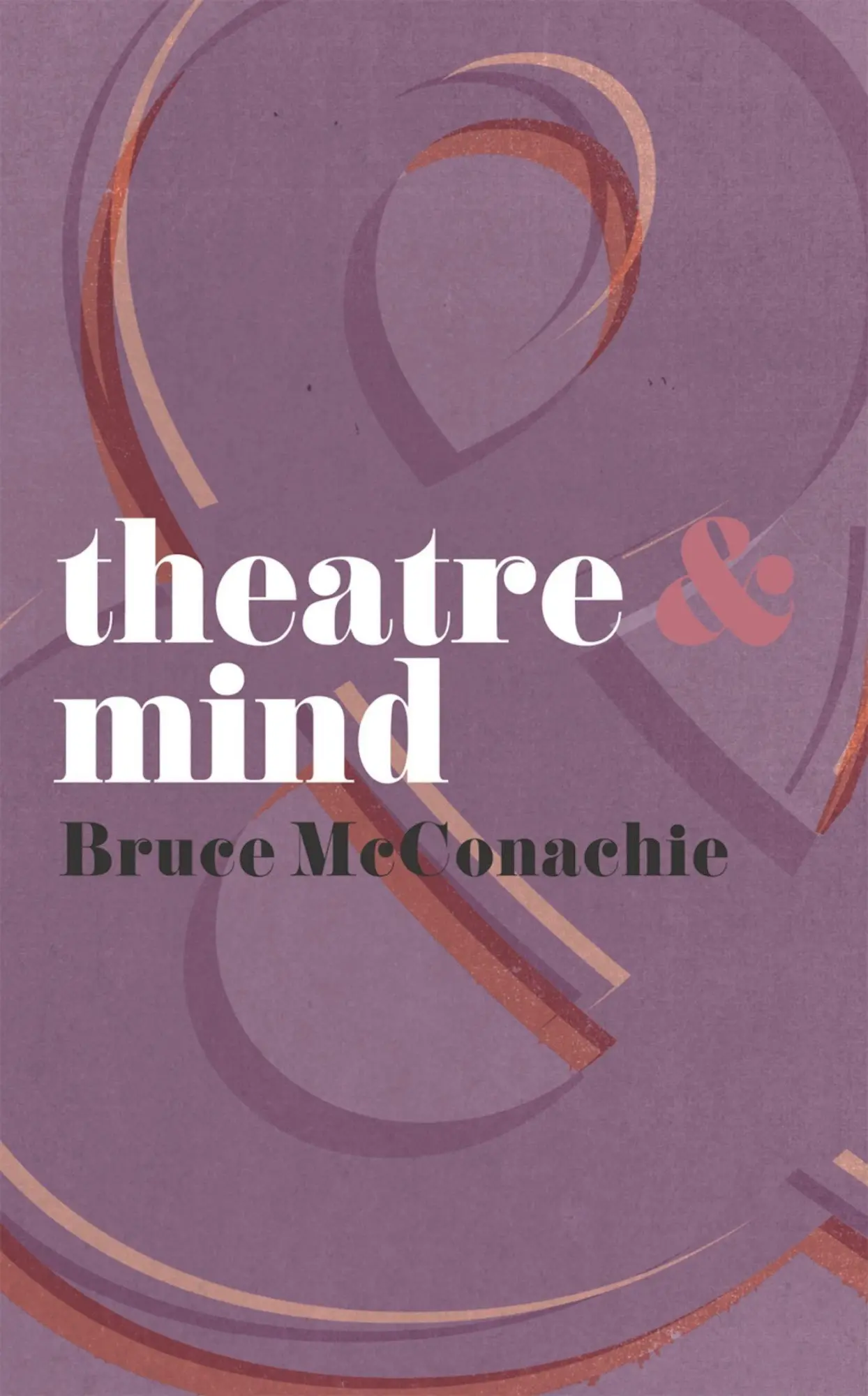 Cover: 9780230275836 | Theatre and Mind | Bruce Mcconachie | Taschenbuch | Theatre And | 2012