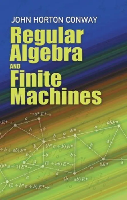 Cover: 9780486485836 | Regular Algebra and Finite Machines | John Horton Conway | Taschenbuch