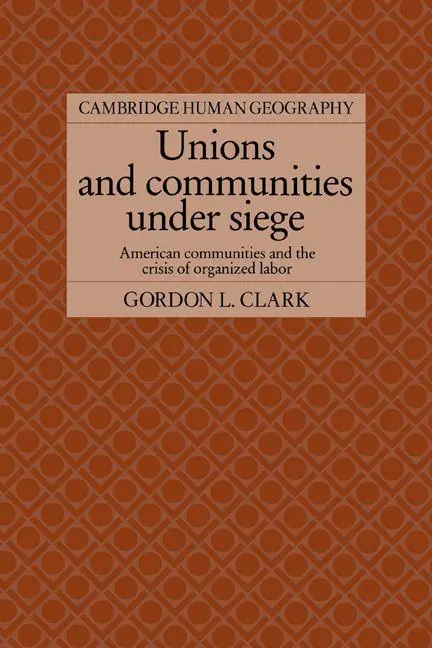 Cover: 9780521025836 | Unions and Communities Under Siege | Gordon L. Clark (u. a.) | Buch