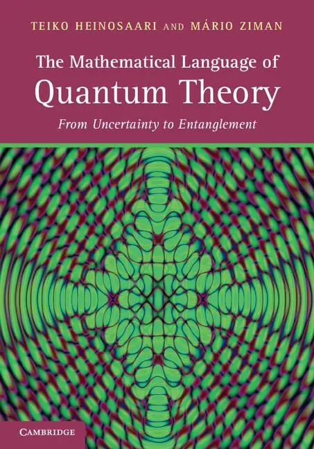 Cover: 9780521195836 | The Mathematical Language of Quantum Theory | Teiko Heinosaari (u. a.) Cover: 9780521195836 | The Mathematical Language of Quantum Theory | Teiko Heinosaari (u. a.)