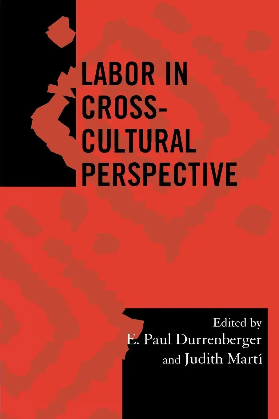Cover: 9780759105836 | Labor in Cross-Cultural Perspective | E. Paul Durrenberger (u. a.)