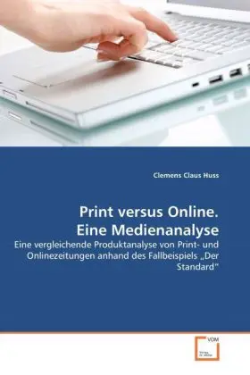 Cover: 9783639255836 | Print versus Online. Eine Medienanalyse | Clemens Claus Huss | Buch