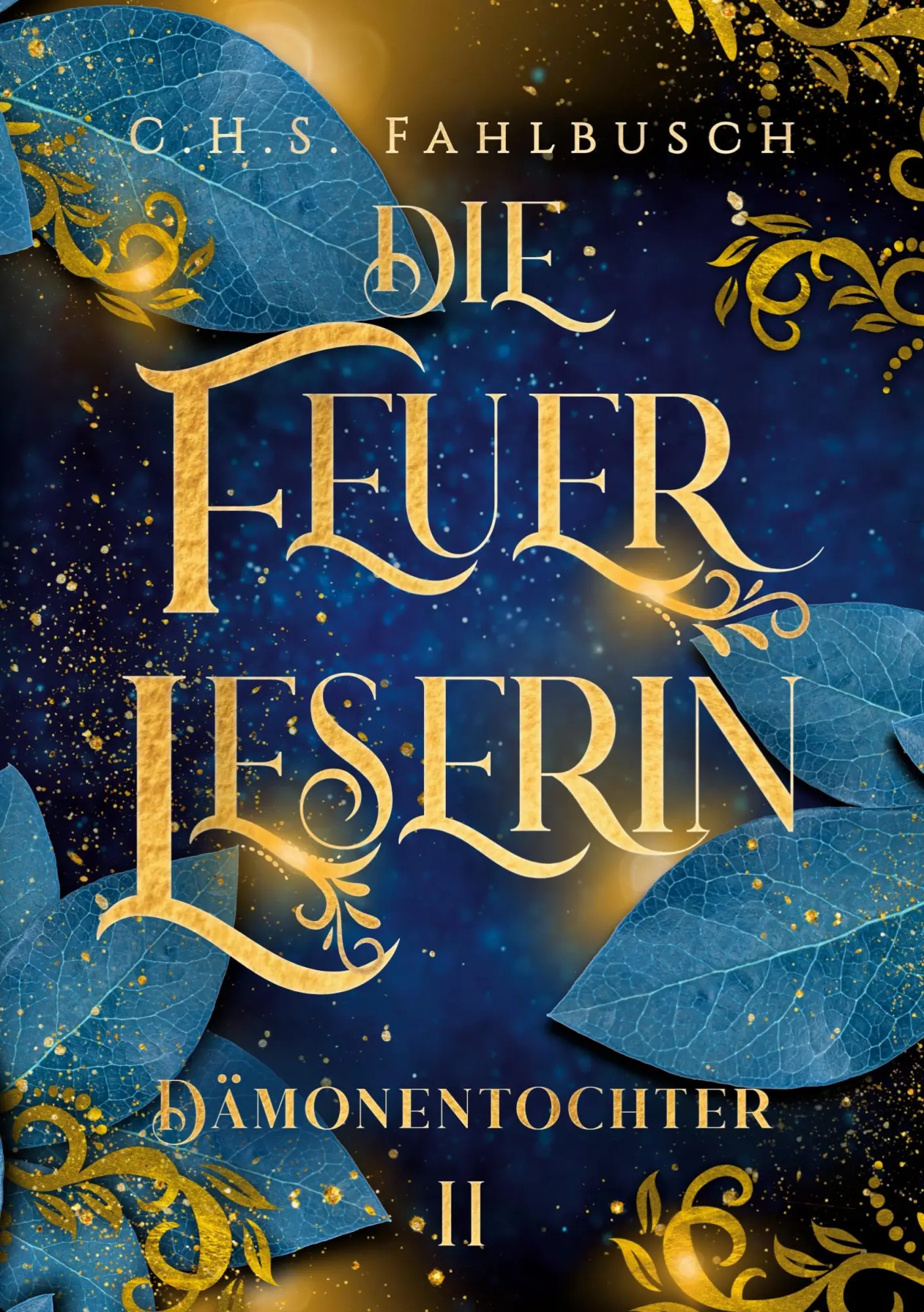 Cover: 9783759735836 | Die Feuerleserin II | Dämonentochter | C. H. S. Fahlbusch | Buch