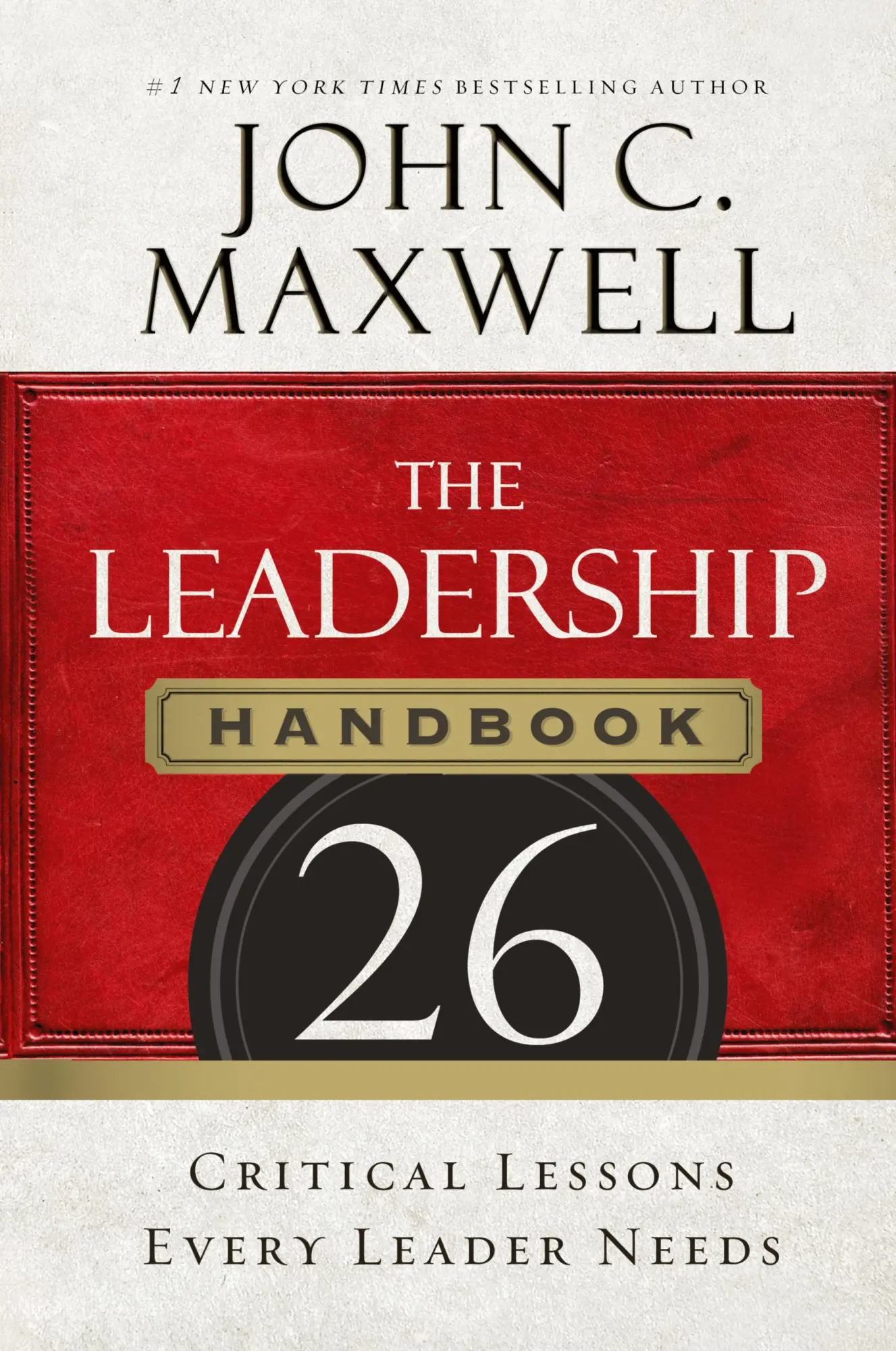 Cover: 9781400205936 | The Leadership Handbook | 26 Critical Lessons Every Leader Needs