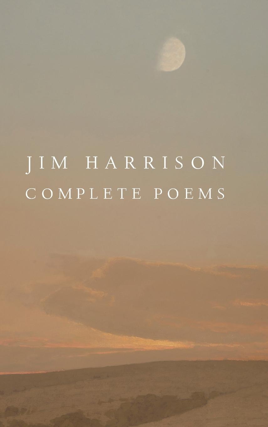 Cover: 9781556595936 | Jim Harrison | Complete Poems | Jim Harrison | Buch | Gebunden | 2021