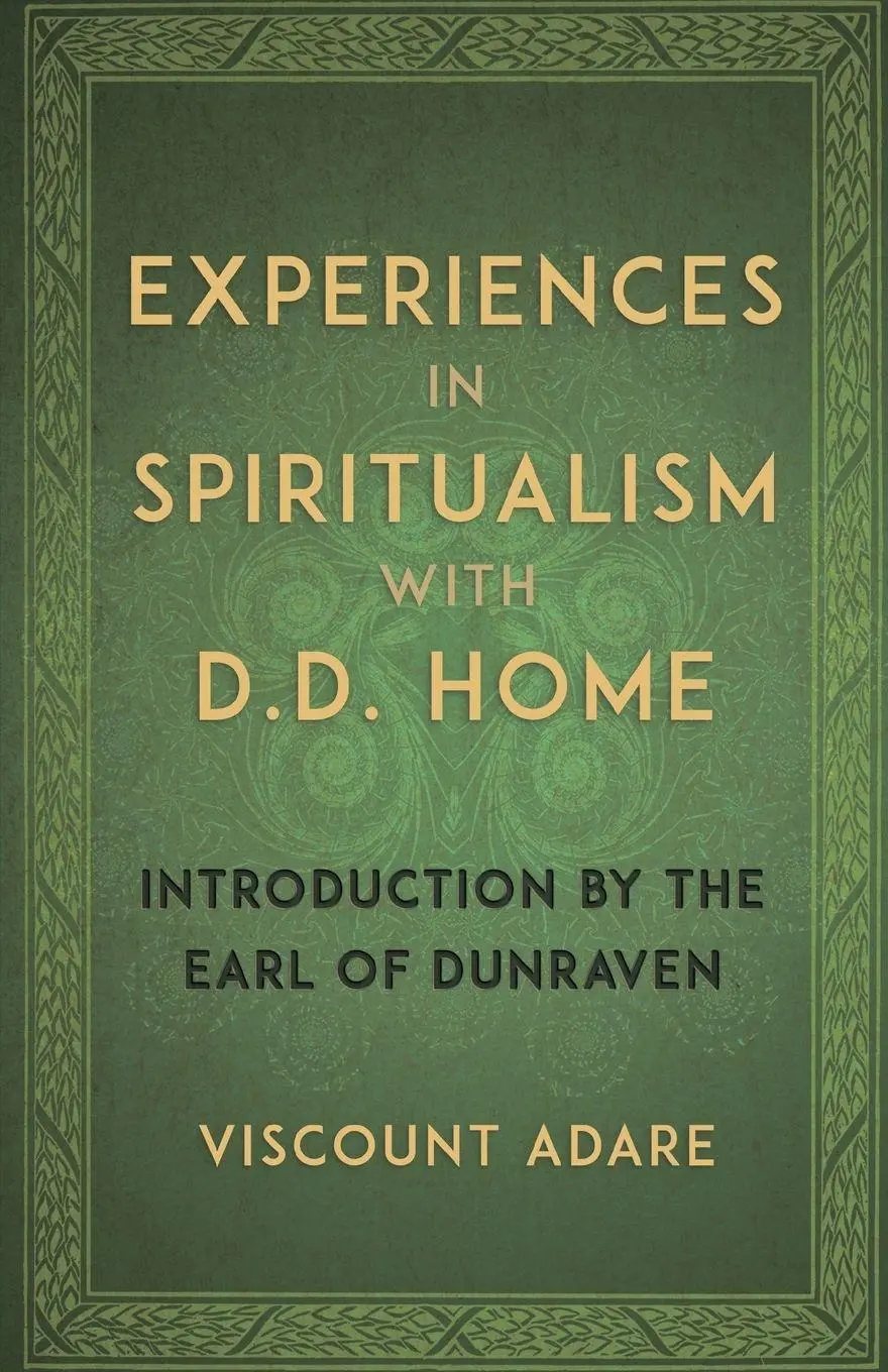 Cover: 9781907355936 | Experiences in Spiritualism with D D Home | Viscount Adare | Buch