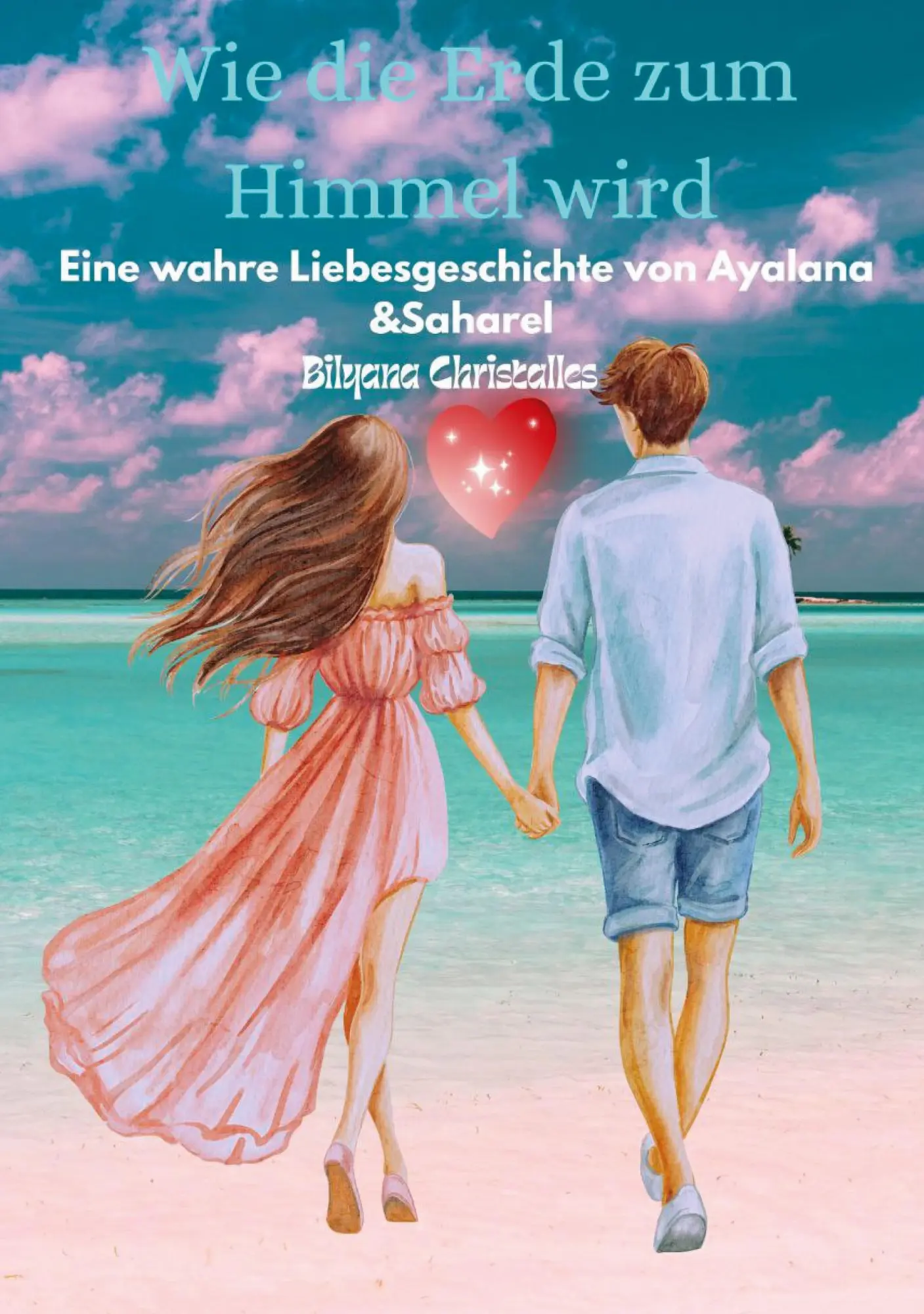 Cover: 9783695135936 | Wie die Erde zum Himmel wird | Bilyana Christalles | Taschenbuch