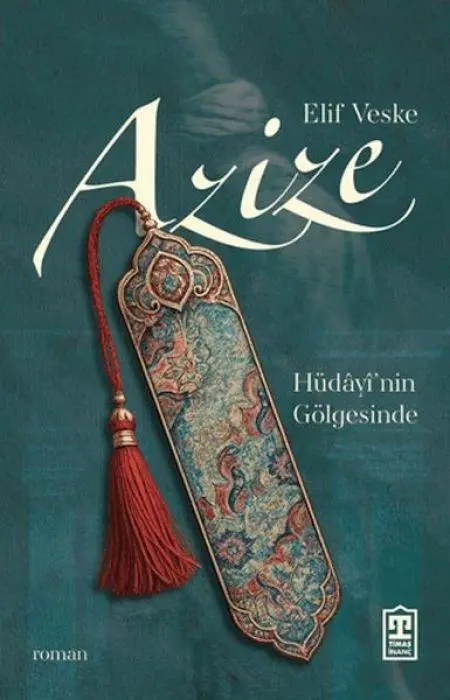 Cover: 9786259305936 | Azize - Hüdayi'nin Gölgesinde | Elif Veske | Taschenbuch | Türkisch