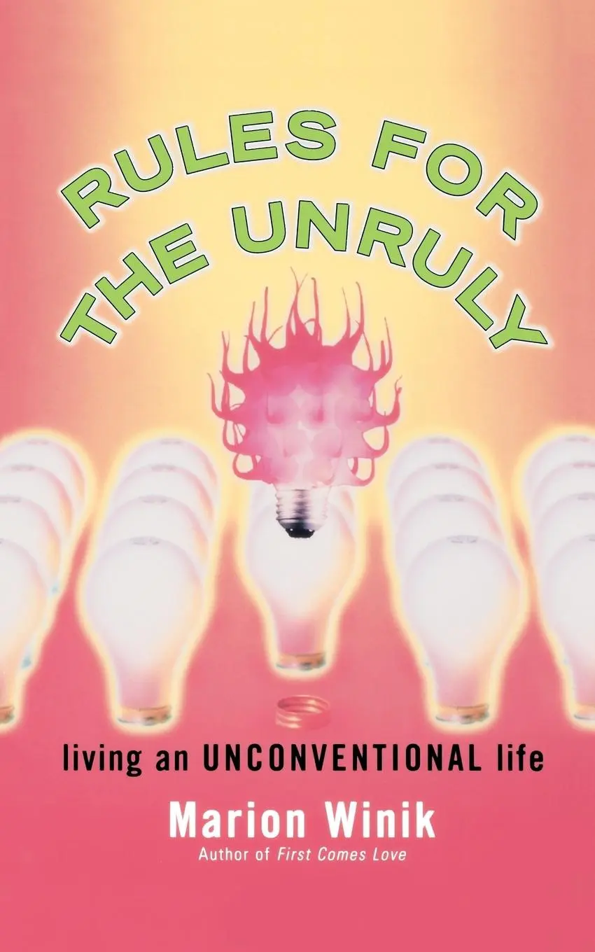 Cover: 9780743216036 | Rules for the Unruly | Living an Unconventional Life | Marion Winik