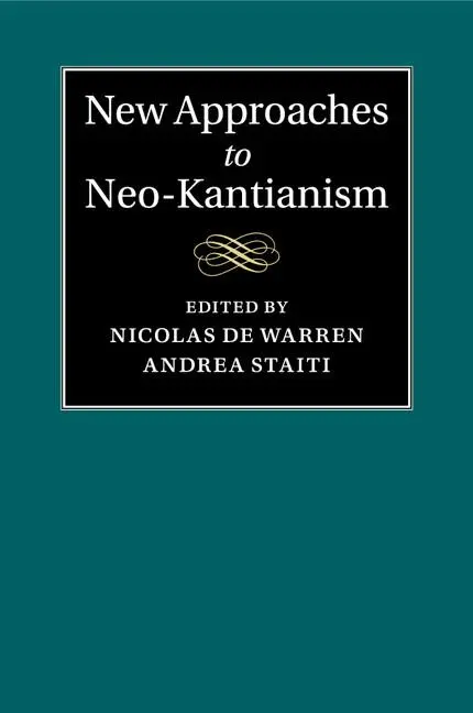 Cover: 9781108456036 | New Approaches to Neo-Kantianism | Nicolas De Warren (u. a.) | Buch