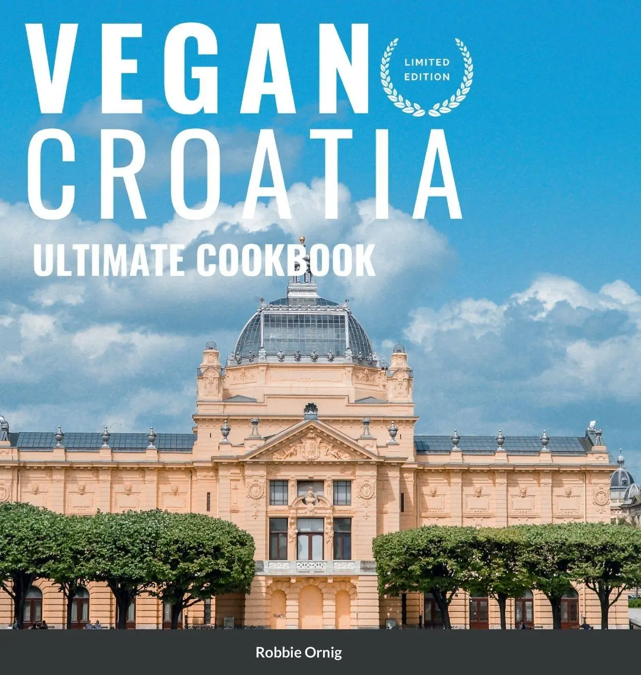 Cover: 9781470946036 | Vegan Croatia - Ultimate Cookbook | Robbie Ornig | Buch | Englisch
