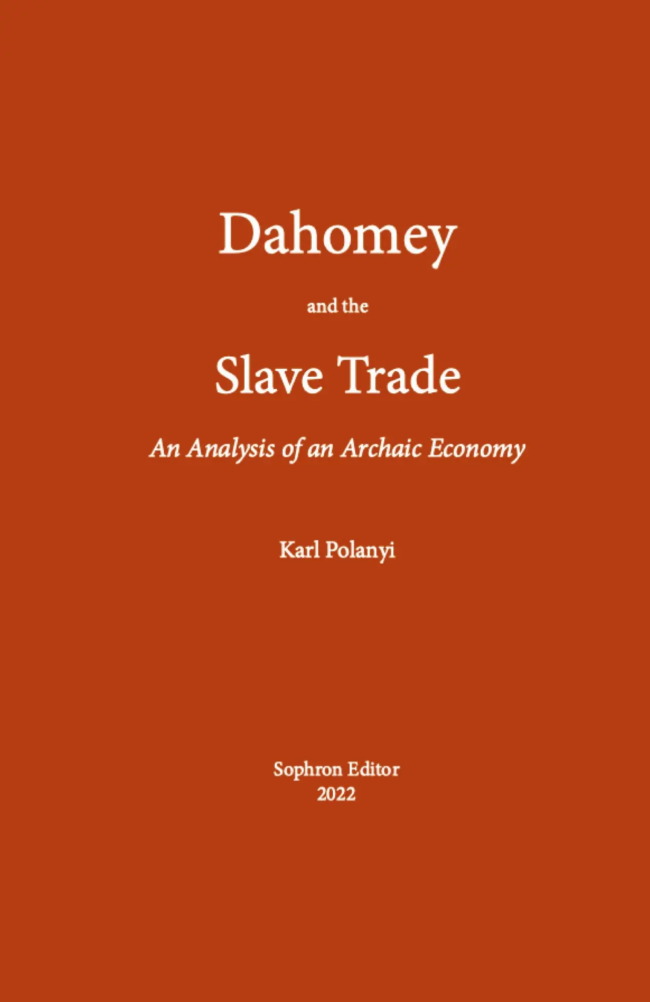 Cover: 9781737276036 | Dahomey and the Slave Trade | An Analysis of an Archaic Economy | Karl