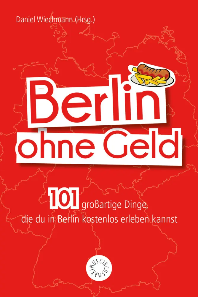 Cover: 9783742306036 | Berlin ohne Geld | Daniel Wiechmann | Taschenbuch | 144 S. | Deutsch